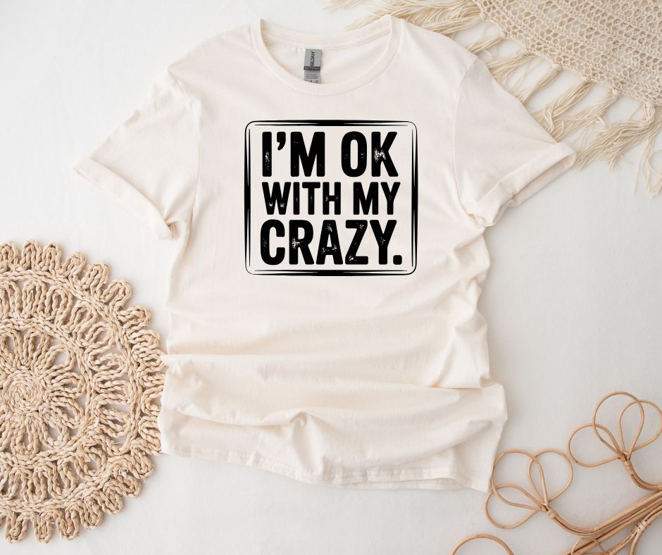 I'm Ok With My Crazy
