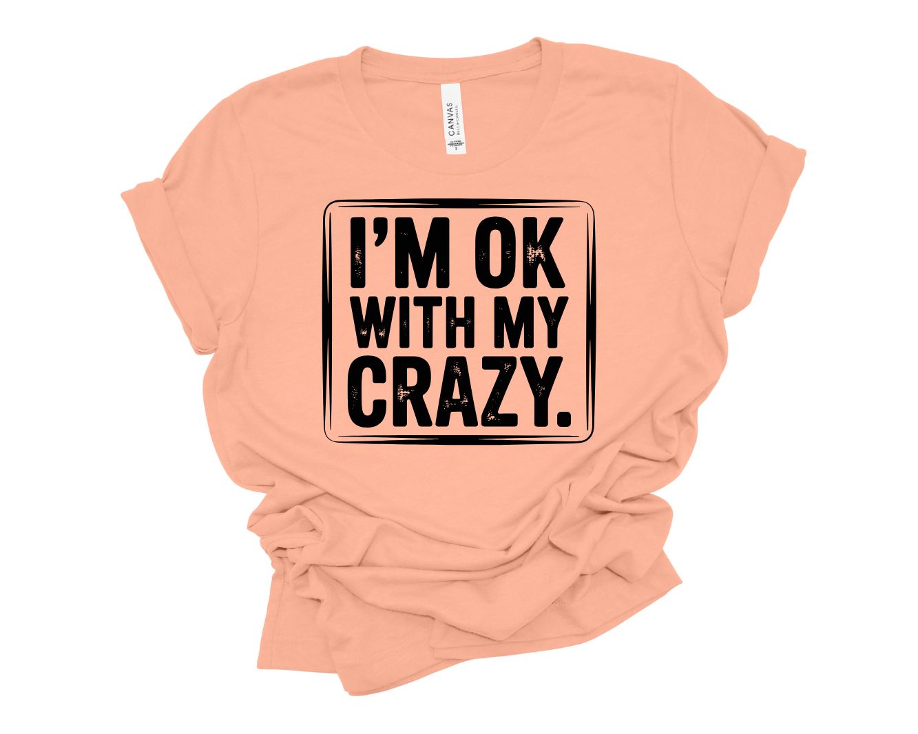 I'm Ok With My Crazy