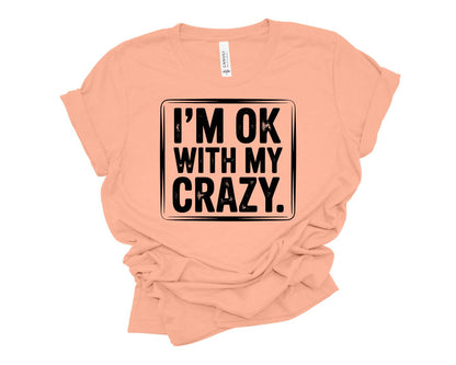 I'm Ok With My Crazy