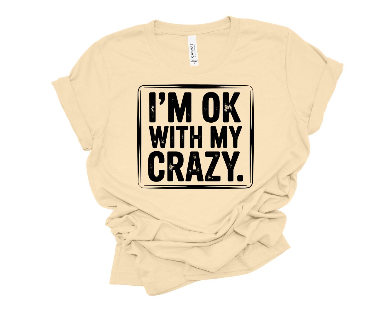 I'm Ok With My Crazy