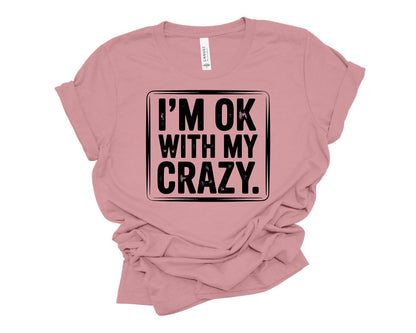 I'm Ok With My Crazy