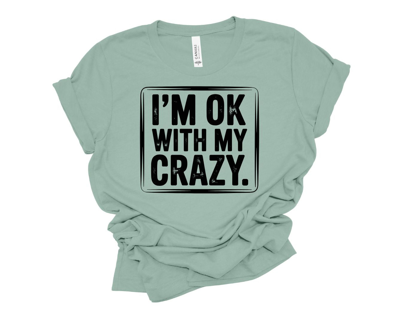 I'm Ok With My Crazy