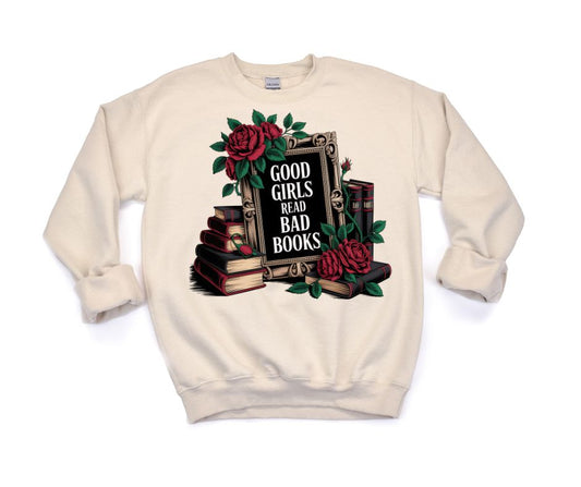 Good Girls Read Bad Books Sweatsht
