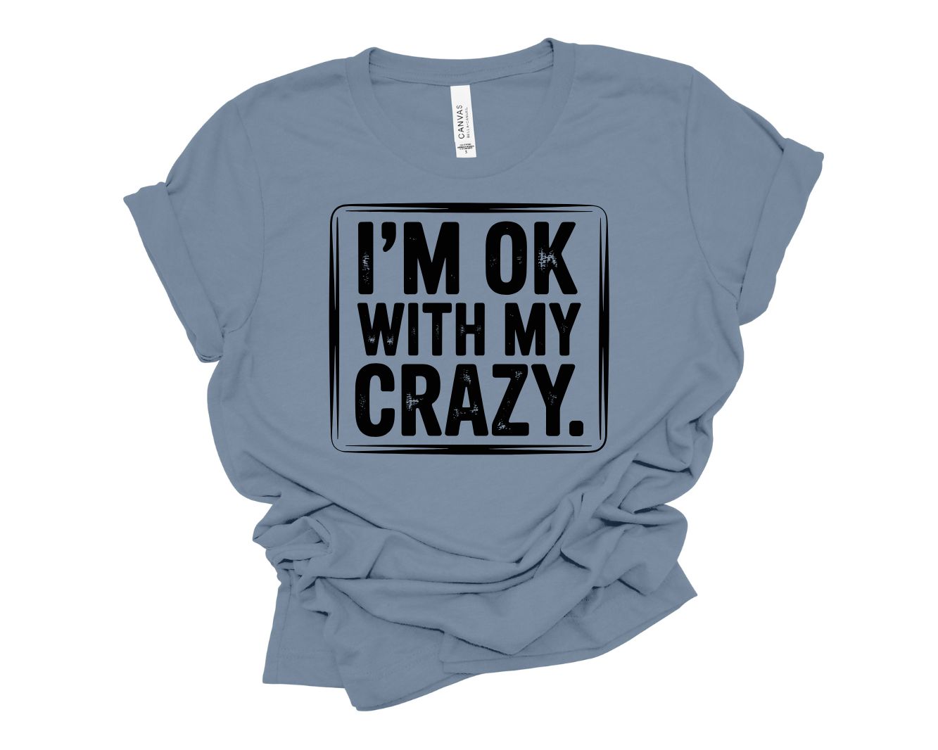 I'm Ok With My Crazy