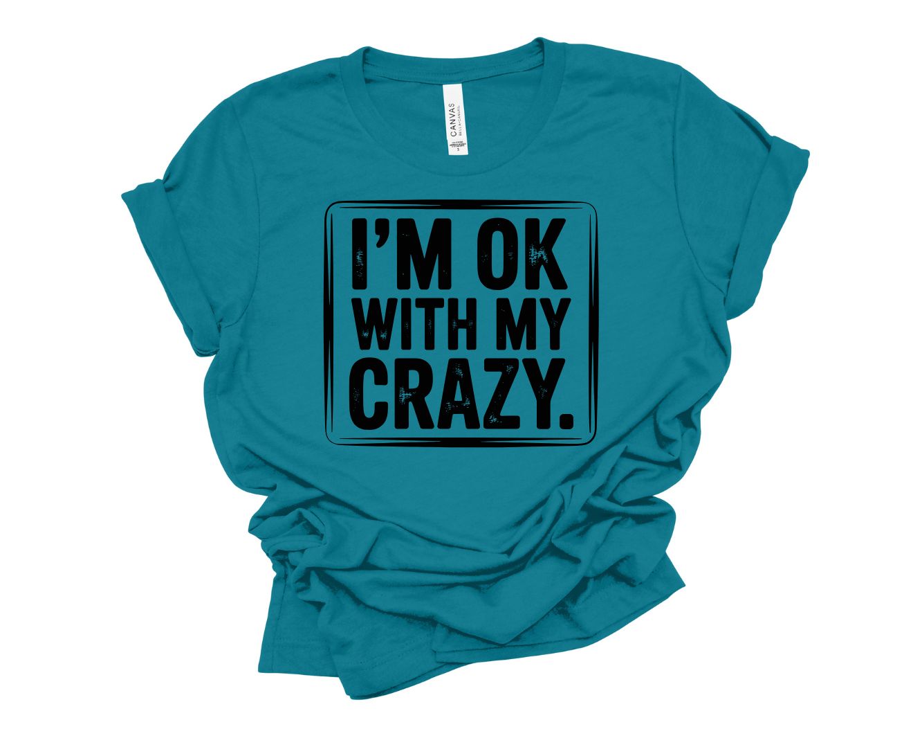 I'm Ok With My Crazy
