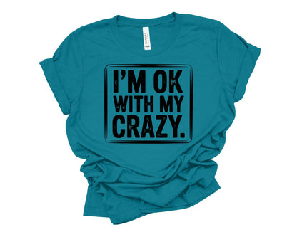 I'm Ok With My Crazy