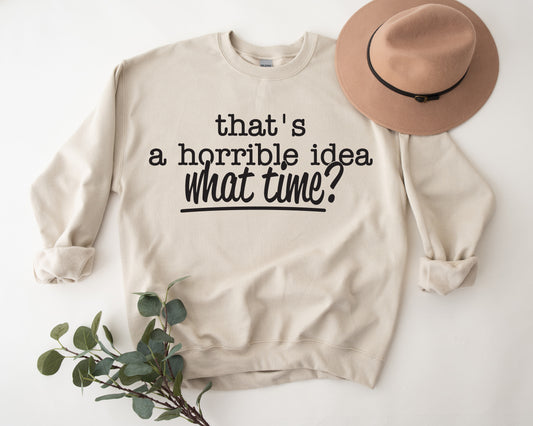 Horrible Idea What Time image 0